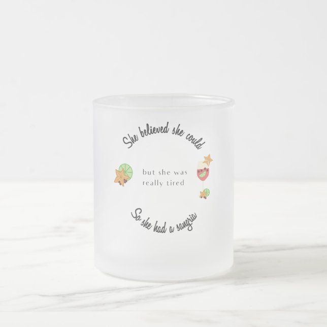 Sie glaubte, sie könnte also eine Sangria haben Mattglastasse (Mittel)