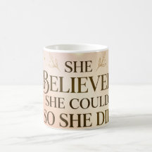 Sie glaubte, sie konnte, also tat sie es Tasse