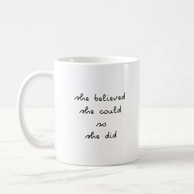 Sie glaubte, sie könnte, also tat sie es Tasse (Links)