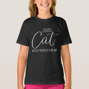 Sie glaubte, sie könnte es, aber ihre Katze schlie T-Shirt