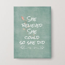 Sie glaubte, sie könnte es, also gab sie Zitat Button