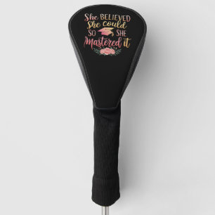 Sie glaubte, sie könnte es, also meisterte sie es golf headcover