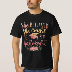 Sie glaubte, sie könnte es, also meisterte sie es T-Shirt
