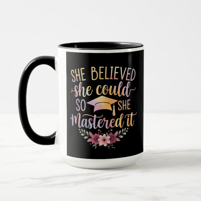 Sie glaubte, sie könnte es, also meisterte sie es  tasse (Links)