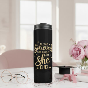 Sie glaubte, sie könnte es, also tat sie es Gold-Z Thermosbecher