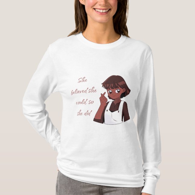 Sie glaubte, sie könnte es, also tat sie es T-Shirt (Vorderseite)