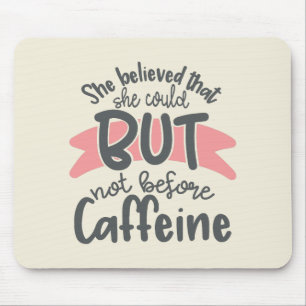 Sie glaubte, sie könnte mousepad