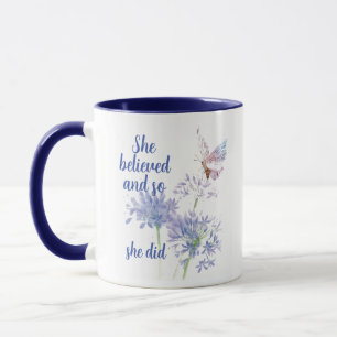 Sie glaubte und so Zitat Schmetterling Tasse