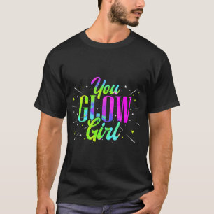 Sie Glow Girl Funny Retro Neon Fluorescent Party W T-Shirt