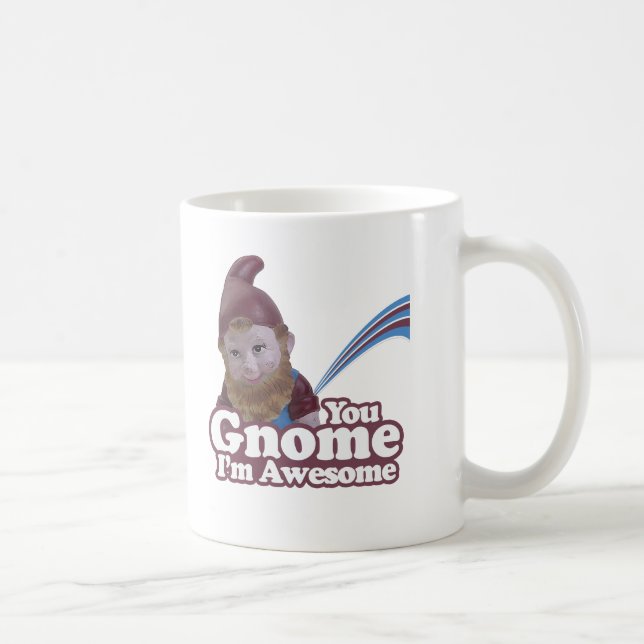 Sie Gnome bin ich fantastisch Tasse (Rechts)