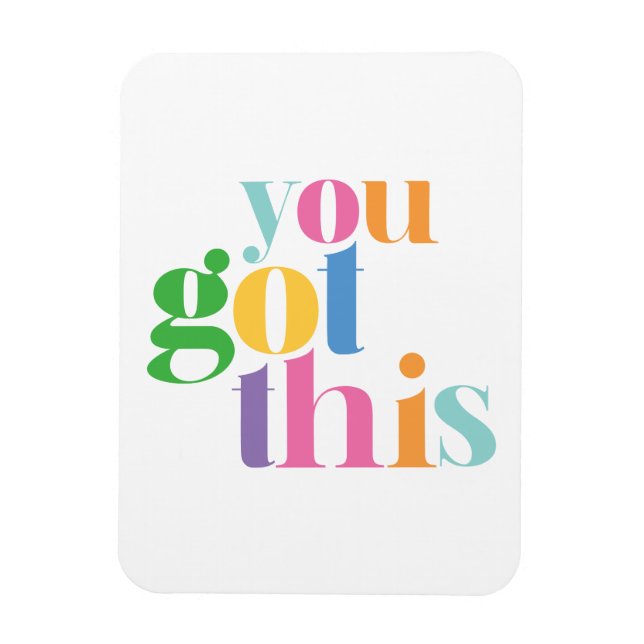 Sie Got diese farbenfrohe Ermutigung Inspiration Magnet (Vertikal)