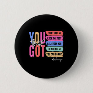 Sie Got diesen Stressrock des Testtages Button