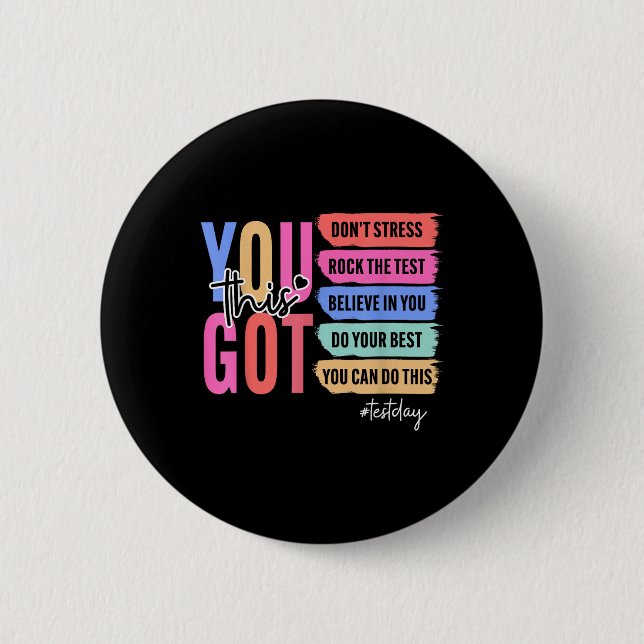 Sie Got diesen Stressrock des Testtages Button (Vorderseite)