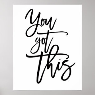 Sie Got dieses Ermutigungsangebot schwarz Poster