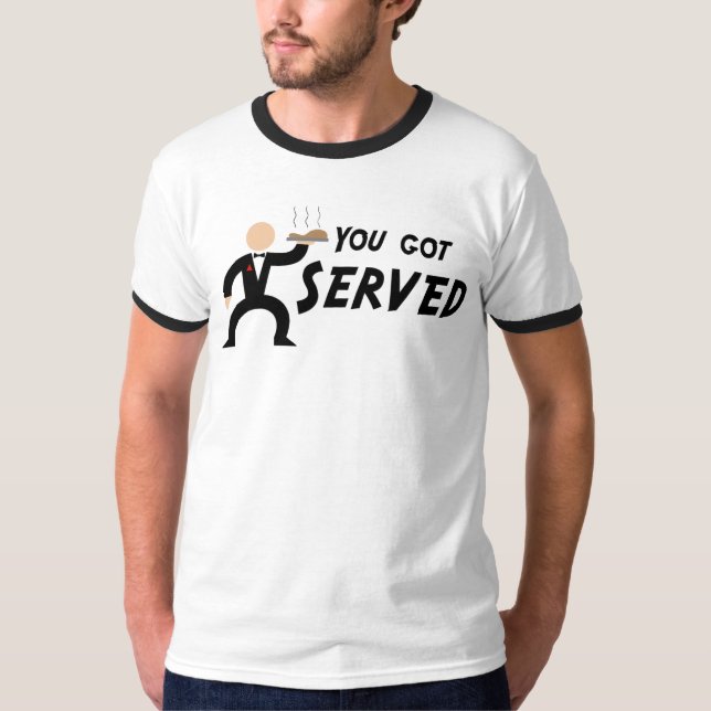 Sie got gedienten T - Shirt (Vorderseite)