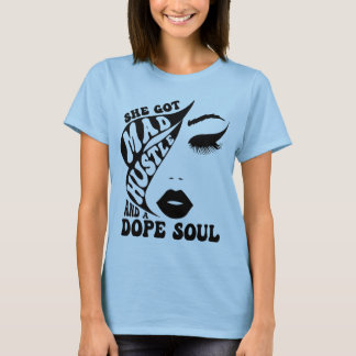 Sie Got Mad Hustle & Dope Soul Emanzipation T-Shirt