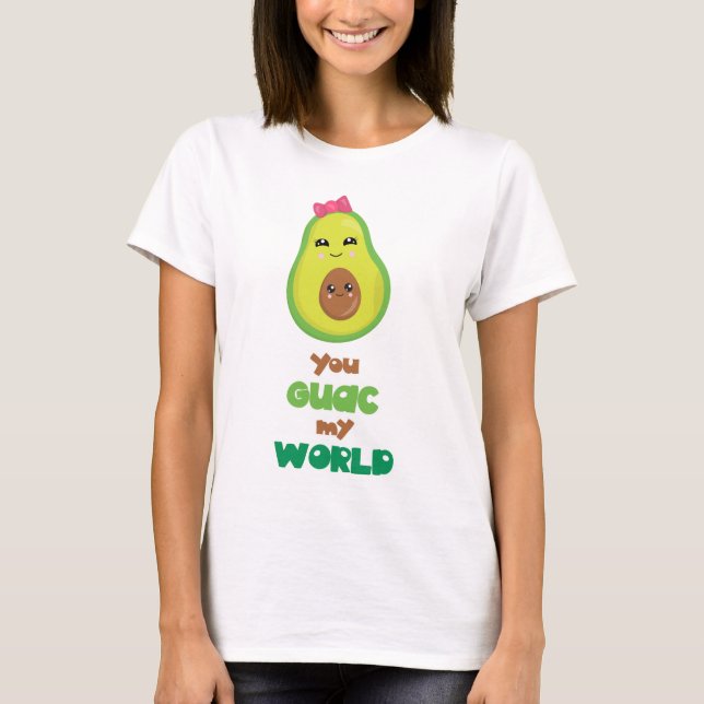 Sie Guac mein Weltavocadowortspiel T-Shirt (Vorderseite)