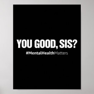 Sie Gute Sis Spaß psychische Gesundheitsprobleme B Poster