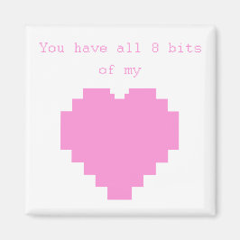 Sie haben alle 8 Bits von meinem Herz Gaming Valen Magnet
