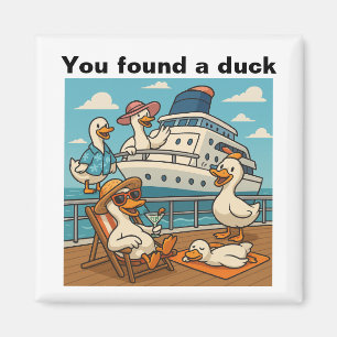 Sie haben auf einem Kreuzfahrtschiff eine Ente - G Magnet