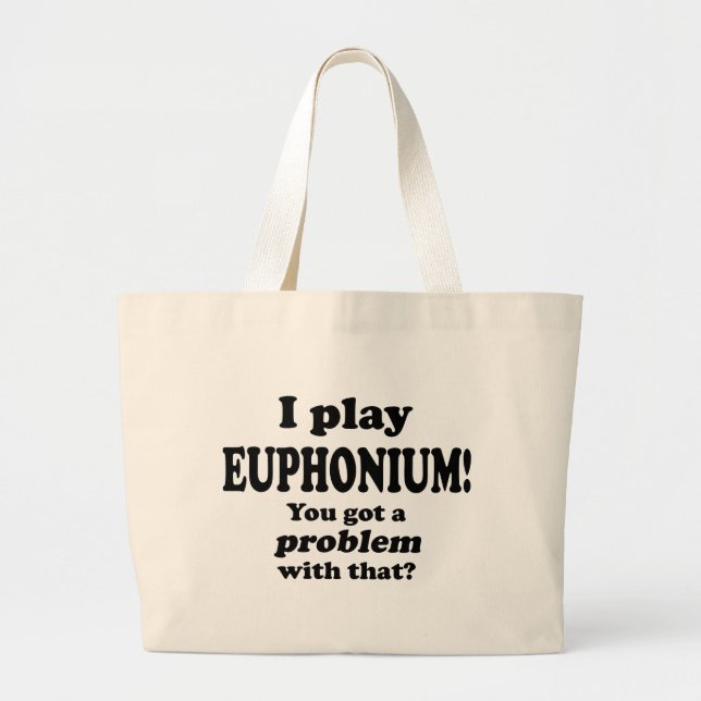 Sie haben damit ein Problem Got, Euphonium Jumbo Stoffbeutel (Vorne)