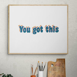 Sie haben das Got   Förderung eines Motivierend An Poster