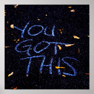 Sie haben das Got, Motivation und Ermutigung Poster