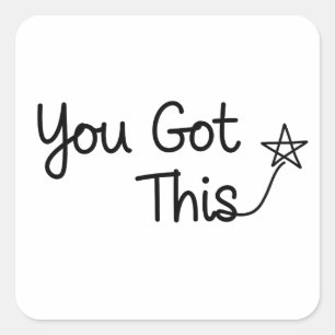 "Sie haben das Got" Motivierend Star-Design Quadratischer Aufkleber