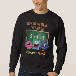 Sie haben das Monster Math Sweatshirt gemacht