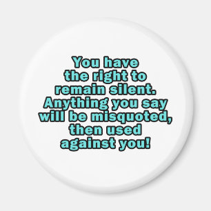 Sie haben das Recht zu schweigen Magnet