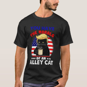 Sie haben die Moral einer Straßenkatze Lustiger Wi T-Shirt