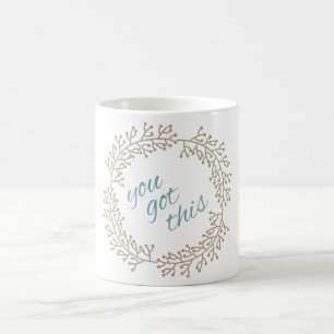 Sie haben diese Motivation Inspiriert Typografie Tasse