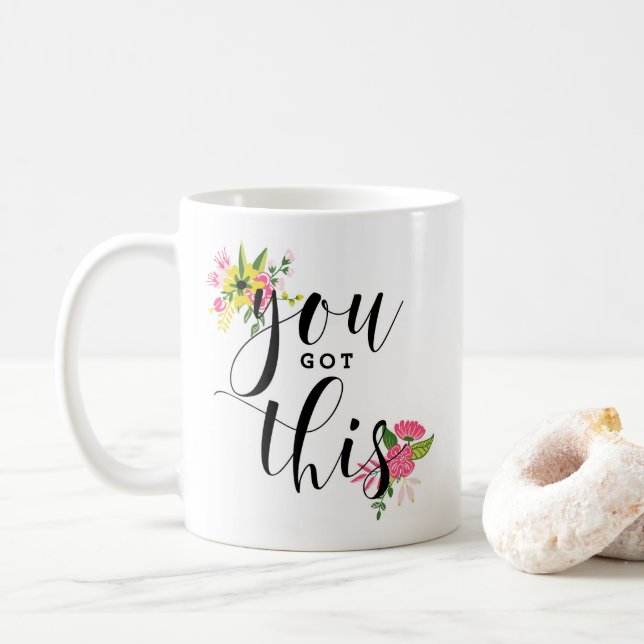 Sie haben diese Tasse mit Blumenschrift Got (Mit Donut)