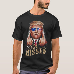 Sie haben Donald Trump als US-Wahl verpasst T-Shirt