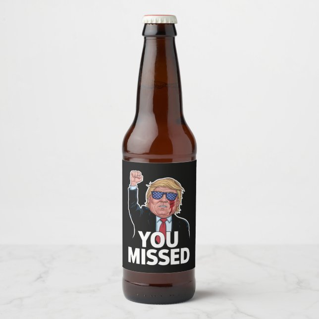 Sie haben Donald Trump vermisst Bierflaschenetikett (Vorderseite)