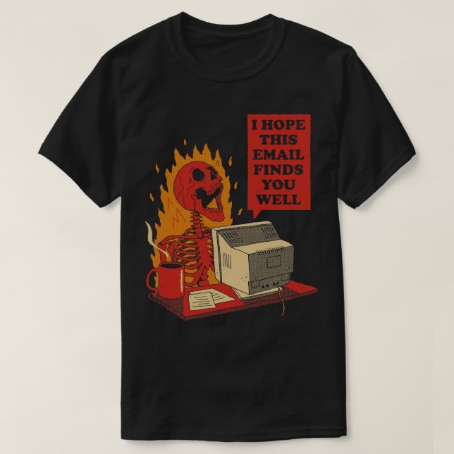 Sie haben E-Mail Got T-Shirt (Design vorne)