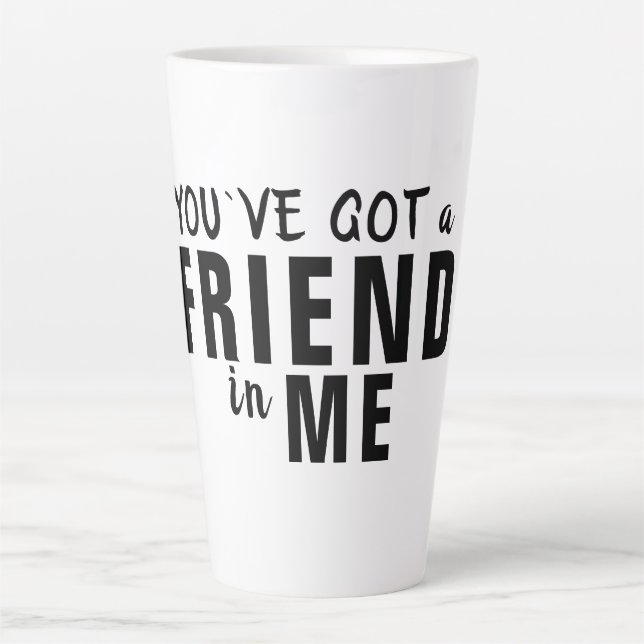 Sie haben eine Freundschaft in Me Typografy Friend Milchtasse (Vorderseite)