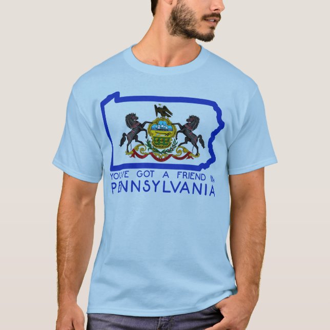Sie haben einen Freund in Pennsylvania T-Shirt (Vorderseite)