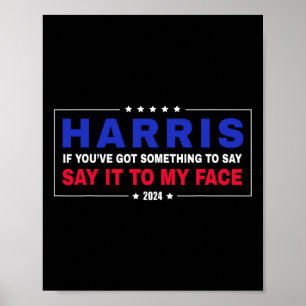 Sie haben etwas Got, um Kamala Walz 2024 Presi zu  Poster