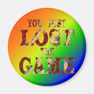 Sie haben gerade das Spiel Internet-Meme verloren Magnet