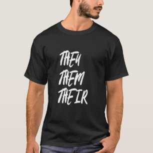 Sie haben ihre LGBTQIA-Trans-Stolz-Flag-Pronomen T-Shirt