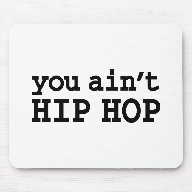 Sie haben kein HIP HOP Mousepad (Vorne)