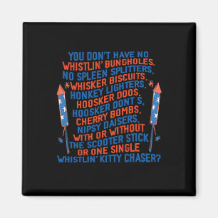 Sie haben kein Pfeifen-Bungalows Funny July 4 Magnet