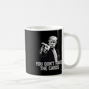 Sie haben keine Karten Donald Trump USA gegen Ukra Kaffeetasse
