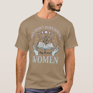SIE HABEN KEINE ZEUGE GEBOREN, SIE BROMEN FRAUEN T-Shirt
