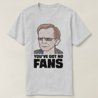 Sie haben keinen Fans Wealdstone lustigen Meme T - T-Shirt