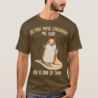 Sie haben Kinder Sure Funny Guinea Pig Mum Sprichw T-Shirt