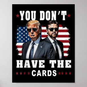 Sie haben nicht die Fahne, die Trump mit der Fahne Poster