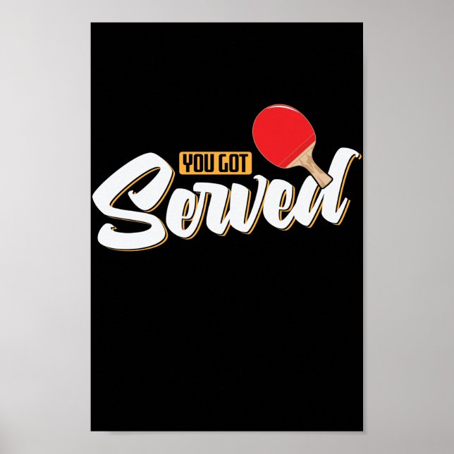Sie haben Ping Pong Tischtennis Got Poster (Vorne)