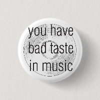 Sie haben schlechten Geschmack in der Musik